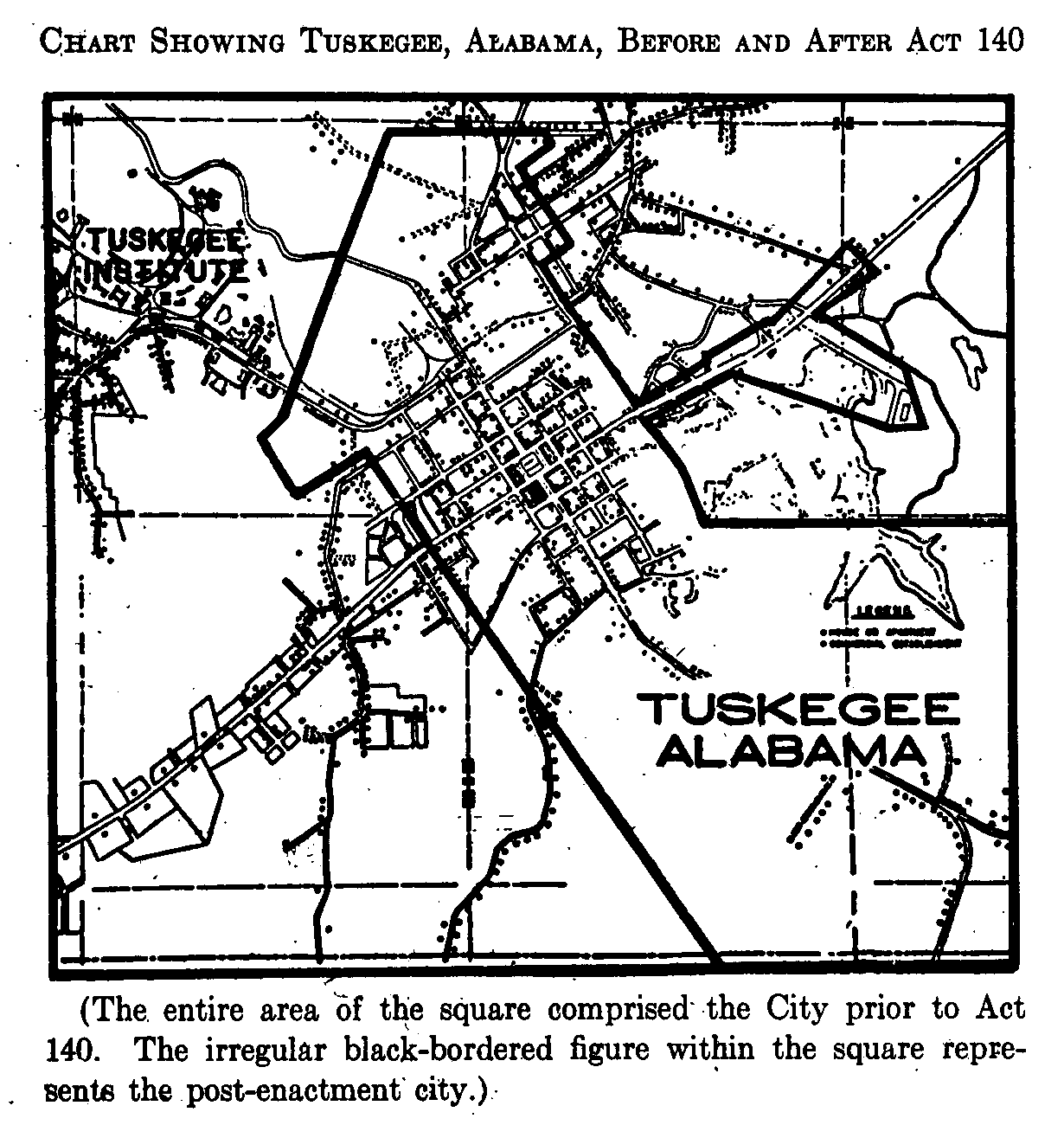 A page from the United States Reports headed “Chart Showing Tuskegee, Alabama, Before and After Act 140.” A street map of the town sits inside a heavy square border, the old city limits. Inside the square a heavy black line traces the new limits: an irregular many-sided figure around the middle of town with long arms reaching out along a few roads. Tuskegee Institute, at the upper left, is outside it. A printed note says the square was the city before the act and the irregular figure is the city after it.